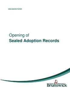 DISCUSSION PAPER  Opening of Sealed Adoption Records  Opening of Sealed Adoption Records