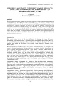 International Journal of Transitions in Childhood, Vol.1, 2005  CHILDREN’S ADJUSTMENT TO THE FIRST YEAR OF SCHOOLING: INDICATORS OF HYPERACTIVITY, INTERNALISING AND EXTERNALISING BEHAVIOURS Kay Margetts