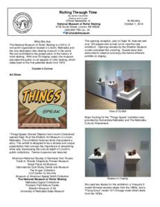 Rolling Through Time By James Vannurden Director and Curator Official Newsletter of: National Museum of Roller Skating
