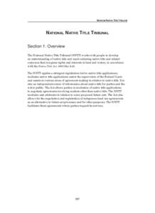 National Native Title Tribunal  NATIONAL NATIVE TITLE TRIBUNAL Section 1: Overview The National Native Title Tribunal (NNTT) works with people to develop an understanding of native title and reach enduring native title a