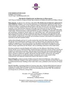 FOR IMMEDIATE RELEASE Contact: Jenny KeeganThe Birth of Modernist Architecture in Shreveport LSU Press to Publish a Study of Pioneering Louisiana Architects Samuel and William Wiene