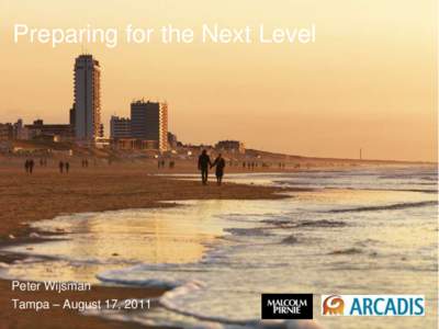 Preparing for the Next Level  Peter Wijsman Tampa – August 17, 2011 Imagine the result