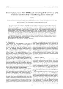 LETTER  Earth Planets Space, 56, 311–316, 2004 Source rupture process of the 2003 Tokachi-oki earthquake determined by joint inversion of teleseismic body wave and strong ground motion data