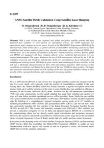 [removed]GNSS Satellite Orbit Validation Using Satellite Laser Ranging O. Montenbruck (1), P. Steigenberger (2), G. Kirchner[removed]DLR, German Space Operations Center, Wessling, Germany. (2) Technische Universität Mü