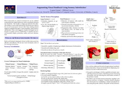Augmenting Visual Feedback Using Sensory Substitution1 Eugene Greene† ? William Cowan Computer Graphics Lab, David R. Cheriton School of Computer Science, University of Waterloo, Canada Small Features (< 0.1mm)