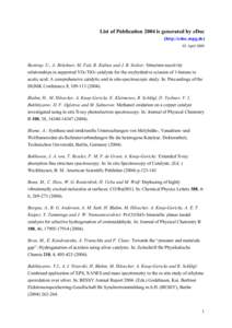 List of Publication 2004 is generated by eDoc (http://edoc.mpg.de) 02 April 2009 Bentrup, U., A. Brückner, M. Fait, B. Kubias and J. B. Stelzer: Structure-reactivity relationships in supported VOx/TiO2 catalysts for the