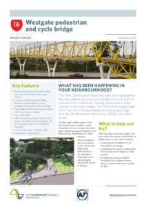 Westgate pedestrian and cycle bridge PROJECT UPDATE Key features •	 A shared pedestrian and cycle bridge