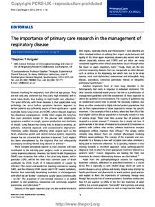 Copyright PCRS-UK - reproduction prohibited Prim Care Respir J 2012; 21(1): 1-16 EDITORIALS  The importance of primary care research in the management of