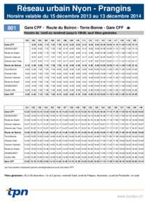 Réseau urbain Nyon - Prangins Horaire valable du 15 décembre 2013 au 13 décembre[removed]Gare CFF - Route du Boiron - Terre-Bonne - Gare CFF