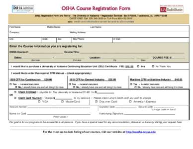 OSHA Course Registration Form MAIL Registration Form and Fee to: The University of Alabama – Registration Services Box, Tuscaloosa, ALQUESTIONS? Callor Toll-FreeNOTE:  Fir