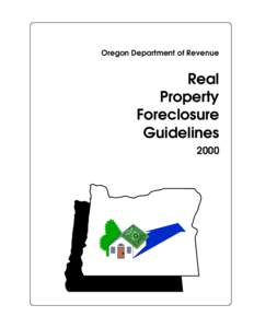 Oregon Department of Revenue  Real Property Foreclosure Guidelines
