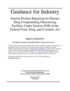 Guidance for Industry Interim Product Reporting for Human Drug Compounding Outsourcing Facilities Under Section 503B of the Federal Food, Drug, and Cosmetic Act DRAFT GUIDANCE