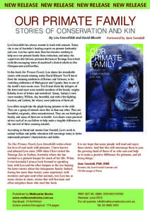 NEW RELEASE NEW RELEASE NEW RELEASE NEW RELEASE  OUR PRIMATE FAMILY STORIES OF CONSERVATION AND KIN By Lou Grossfeldt and David Blissett Lou Grossfeldt has always wanted to work with animals. Today