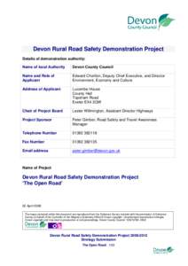 Devon Rural Road Safety Demonstration Project Details of demonstration authority: Name of local Authority Devon County Council