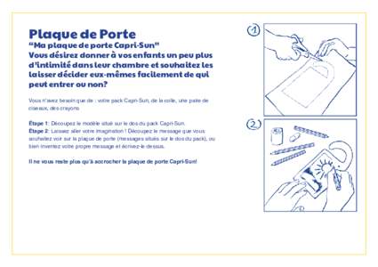 Plaque de Porte  “Ma plaque de porte Capri-Sun” Vous désirez donner à vos enfants un peu plus d’intimité dans leur chambre et souhaitez les laisser décider eux-mêmes facilement de qui