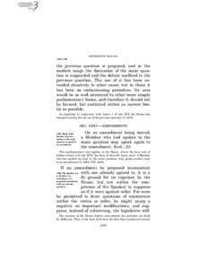 JEFFERSON’S MANUAL § 465–§ 466 the previous question is proposed, and in the modern usage the discussion of the main question is suspended and the debate confined to the previous question. The use of it has been ex