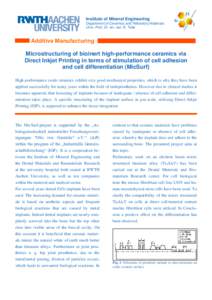 Institute of Mineral Engineering Department of Ceramics and Refractory Materials Univ.-Prof. Dr. rer. nat. R. Telle Additive Manufacturing Microstructuring of bioinert high-performance ceramics via