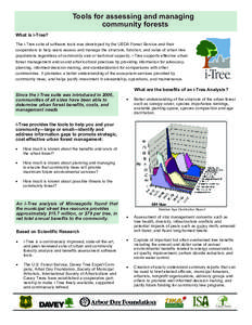 Tools for assessing and managing community forests What is i-Tree? The i-Tree suite of software tools was developed by the USDA Forest Service and their cooperators to help users assess and manage the structure, function