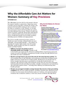 FACT SHEET  Why the Affordable Care Act Matters for Women: Summary of Key Provisions SEPTEMBER 2014