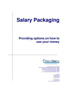 Salary Packaging  Providing options on how to use your money  Remuneration Services (Qld) Pty Ltd