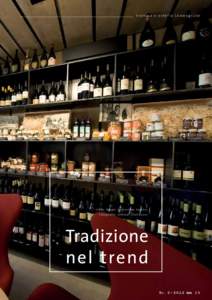 Enoteca e osteria Löwengrube  Te s t o : N i c o l e D o m i n i q u e S t e i n e r Fotografie: Othmar Seehauser  Tradizione