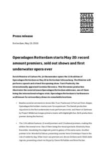 Press release Rotterdam, May 19, 2016 Operadagen Rotterdam starts May 20: record amount premiers, sold out shows and first underwater opera ever