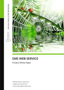 TWO-WAY EMAIL & SMS MESSAGING  SMS WEB SERVICE Product White Paper  Website: www.m-science.com