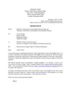 Richard G. Kopf Senior United States District Judge Suite 561A, Federal Building 100 Centennial Mall North Lincoln, Nebraska[removed]Telephone: ([removed]