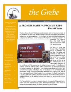 the Grebe Mission of The Friends of Deer Flat: The purpose of this group is to promote,