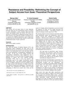 Resistance and Possibility: Rethinking the Concept of Subject Access from Queer Theoretical Perspectives Melissa Adler Library and Information Science University of Kentucky
