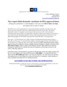 Contact: Katherine Lazarski Press Officer[removed]removed]  New report finds dramatic variations in FDA approval times