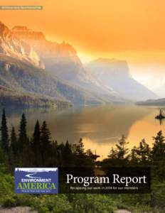 Wild Goose Island, Glacier National Park  Program Report Clean air. Clean water. Open space.  Recapping our work in 2014 for our members