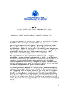 STATEMENT on anti-Gypsyism in the Council of Europe Member States Presented at the CAHROM meeting in Istanbul on Wednesday 23 November[removed]The recent anti-Gypsy violence that burst out in Bulgaria, the Czech Republic a