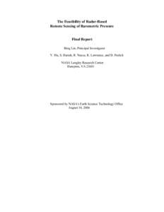 The Feasibility of Radar-Based Remote Sensing of Barometric Pressure Final Report Bing Lin, Principal Investigator Y. Hu, S. Harrah, R. Neece, R. Lawrence, and D. Fralick NASA Langley Research Center