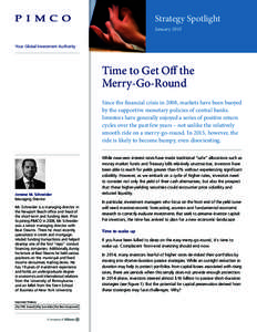 Strategy Spotlight January 2015 Your Global Investment Authority Time to Get Off the Merry-Go-Round