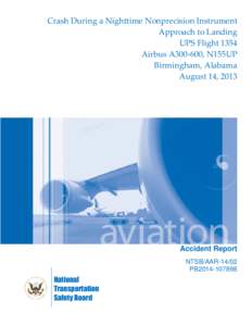 Crash Durning a Nighttime Nonprecision Instrument Approack to Landing, UPS Flight 1354, Airbus A300-600, N155UP, Birmingham, Alabama