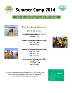 Summer Camp 2014 JOHN D. MACARTHUR BE ACH STATE PARK Summer Camp Programs 8a.m. to 5 p.m. Sunshine Kids Camp (1st - 2nd)