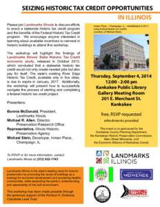 SEIZING HISTORIC TAX CREDIT OPPORTUNITIES Please join Landmarks Illinois to discuss efforts to enact a statewide historic tax credit program and the benefits of the Federal Historic Tax Credit