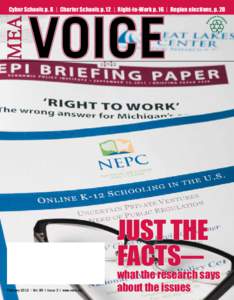 Cyber Schools p. 8  |  Charter Schools p. 12  |  Right-to-Work p. 16  |  Region elections, p. 20  JUST THE FACTS— February 2012  |  Vol. 89  |  Issue 3  | www.mea.org