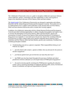 Collaborative Frameworks Building Relationships The Collaborative Frameworks serves as a guide to strengthen collaborative processes between school authorities, parents, communities and other stakeholders, as they work t