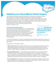    Salesforce.com Cloud Alliance Partner Program Cloud computing is becoming the standard for companies of all types and sizes, and businesses across the globe are using it for everything from accounting to IT help desk