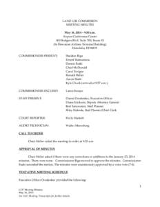 LAND USE COMMISSION MEETING MINUTES May 16, 2014 – 9:30 a.m. Airport Conference Center 400 Rodgers Blvd. Suite 700, Room #3 (In Hawaiian Airlines Terminal Building)