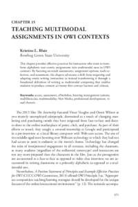 CHAPTER 15  TEACHING MULTIMODAL ASSIGNMENTS IN OWI CONTEXTS Kristine L. Blair Bowling Green State University