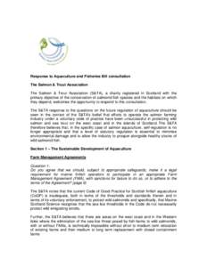 Response to Aquaculture and Fisheries Bill consultation The Salmon & Trout Association The Salmon & Trout Association (S&TA), a charity registered in Scotland with the primary objective of the conservation of salmonid fi