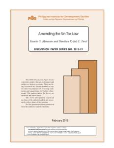 Philippine Institute for Development Studies Surian sa mga Pag-aaral Pangkaunlaran ng Pilipinas Amending the Sin Tax Law Rosario G. Manasan and Danileen Kristel C. Parel DISCUSSION PAPER SERIES NO