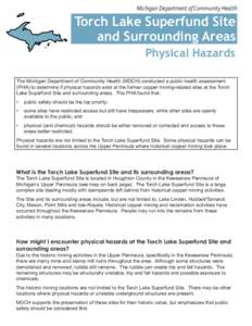 Michigan Department of Community Health  Torch Lake Superfund Site and Surrounding Areas Physical Hazards The Michigan Department of Community Health (MDCH) conducted a public health assessment