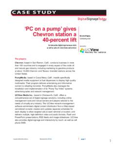 c a s e s t u dy  ‘PC on a pump’ gives Chevron station a 40-percent lift An interactive digital sign increases visits