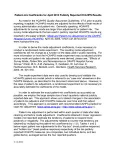 Patient-mix Coefficients for April 2012 Publicly Reported HCAHPS Results As noted in the HCAHPS Quality Assurance Guidelines, V7.0, prior to public reporting, hospitals’ HCAHPS results are adjusted for the effects of b