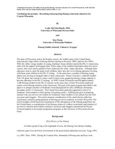 Continuing the promise: Recruiting and preparing Hmong-American educators for Central Wisconsin by Leslie McClainRuelle, Ph.D. and Kao Xiong, Hmong Studies Journal, 2005, 6: [removed]Continuing the promise: Recruiting and 