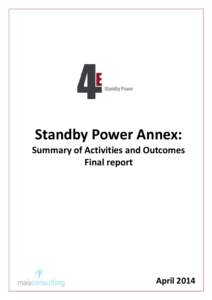 Standby Power Annex: Summary of Activities and Outcomes Final report 1 April 2014